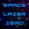 SPACE LAZER ZERO