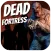 Dead Fortress