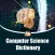 Computer Science Dictionary