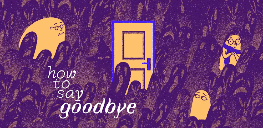 How to Say Goodbye