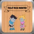 Toilet Rush Monster Toilet Rush Monster