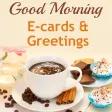 Good Morning eCards & Greetings Good Morning eCards & Greetings