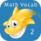 Math Vocab 2 - Fun Learning Game for Improved Math Comprehension