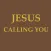 Jesus Calling You