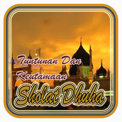 Tuntunan Sholat Dhuha Tuntunan Sholat Dhuha