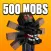 500 Mobs