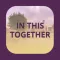 In This Together: The Game