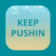 Keep Pushin