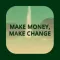 Make Money, Make Change