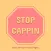 Stop Cappin