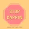 Stop Cappin