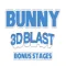 Bunny 3D Blast Bonus Stages