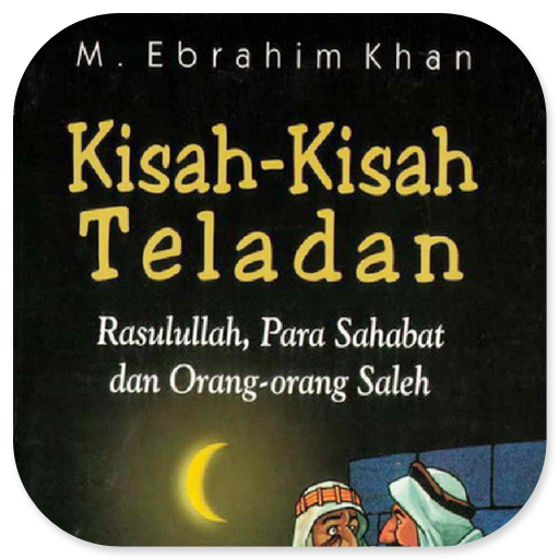 Kisah-Kisah Teladan Rasulullah