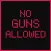 No Guns Allowed