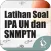 Latihan Soal IPA UN dan Ujian