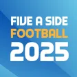 Five A Side Football 2025 Five A Side Football 2025