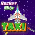 Taxi Rocket Ship