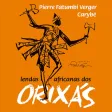 Lendas dos Orixás Lendas dos Orixás