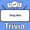 Drug War Trivia