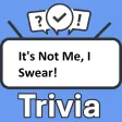 It's Not Me, I Swear! Trivia It's Not Me, I Swear! Trivia