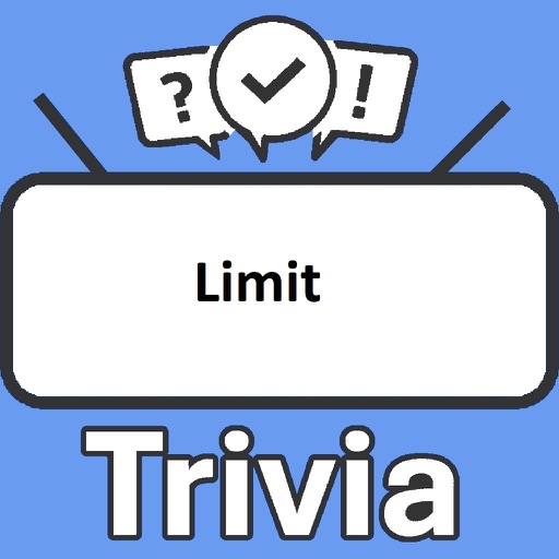 Limit Trivia