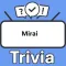 Mirai Trivia