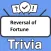 Reversal of Fortune Trivia