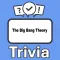 The Big Bang Theory Trivia