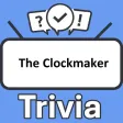 The Clockmaker Trivia The Clockmaker Trivia