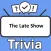 The Late Show Trivia
