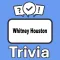 Whitney Houston Trivia