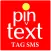 PinTEXT (Pin TEXT - Tag SMS)