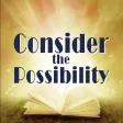 Consider the Possibility Consider the Possibility