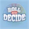 Roll Spin Decide