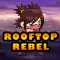 Rooftop Rebel