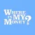 Where is my money?!