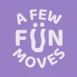 A Few Fun Moves A Few Fun Moves