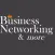 Business Networking & More