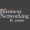 Business Networking & More