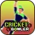 Cricket Bowler