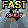 Fast N Crazy Fast N Crazy