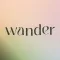 wander - daily quotes