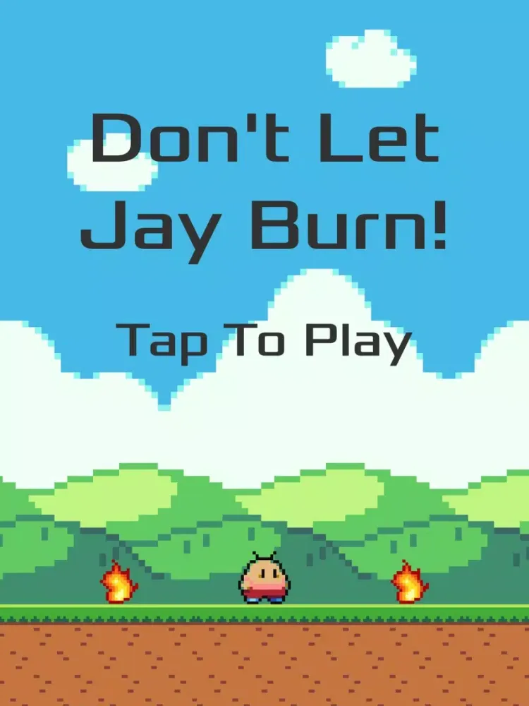 Don't Let Jay Burn! iPad 應用截圖