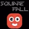 Square Fall