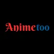 Animetoo