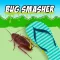 Bug Smasher - Tap on the Bugs