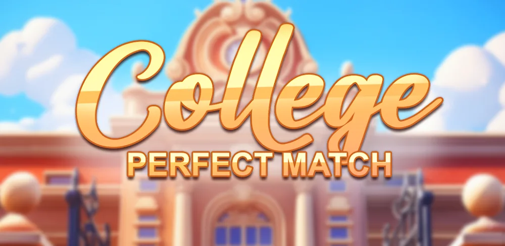 College: Ideal Match