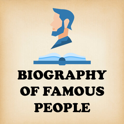 Biography of Famous People