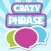 Crazy Phrase Free