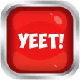 Official YEET Button-What Are Those